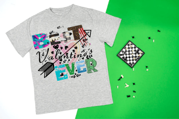 Best Valentines Ever Sublimation Design: Graphics & T-Shirt Designs