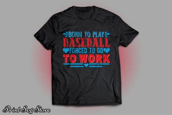 Born to Play Baseball Graphics & T-Shirt Designs