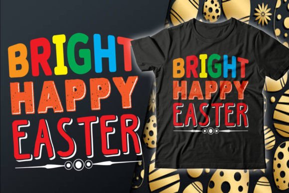 Bright Happy Easter Graphics for T-Shirt Designs