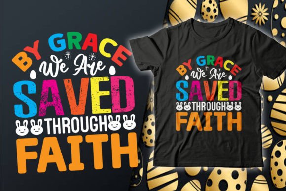 By Grace We Are Saved Graphics & T-Shirt Designs