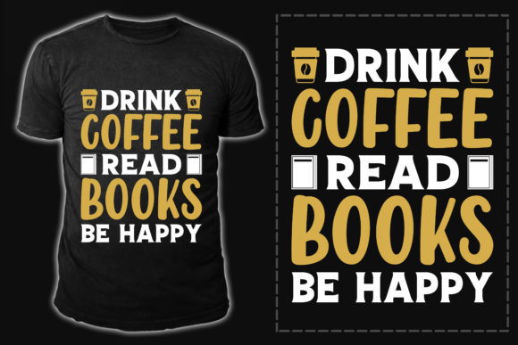 Drink Coffee SVG Typography Design: Graphics for T-Shirt Designs & Local Branding