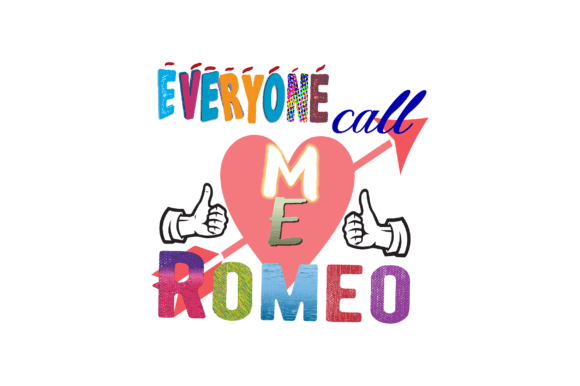 Everyone Call Me Romeo Sublimation Graphics