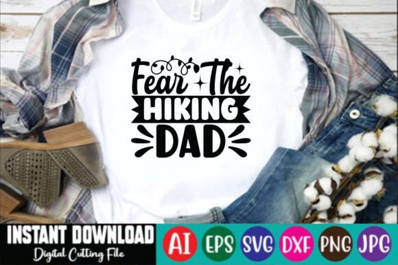 Fear the Hiking Dad SVG Design: Graphics for T-Shirt Designs & Editorial Use