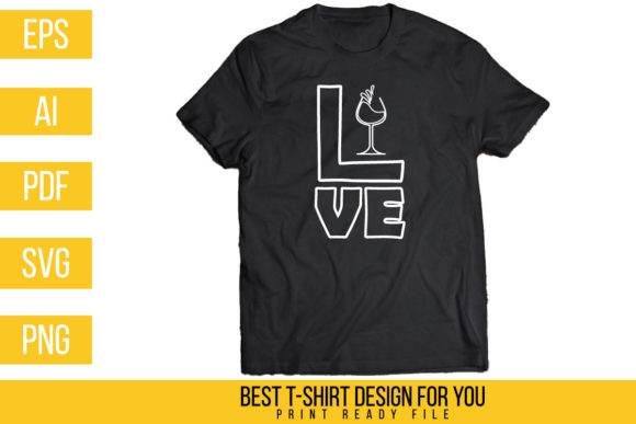 Funny Love Wine Tshirt Design 02: Graphics & Print Templates