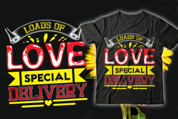Loads of Love Special Delivery T-Shirt Graphics