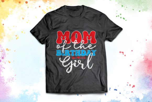 Mom of the Birthday Girl Retro T-Shirt Graphics