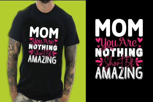 Mom You Are Typography Graphics for T-Shirt Designs