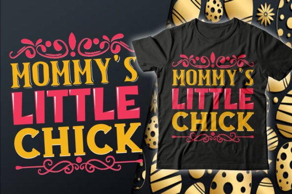 Mommy’s Little Chick T-Shirt Design Graphics