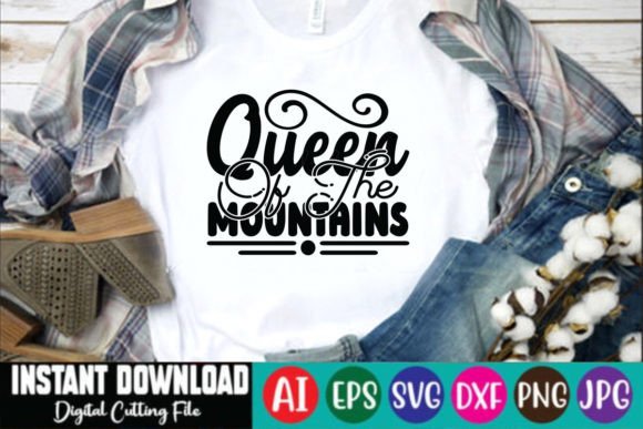 Queen of the Mountains SVG Design: Graphics for T-Shirt Designs