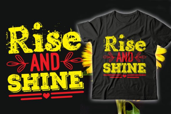 Rise and Shine Sunflower Graphics for T-Shirt Designs