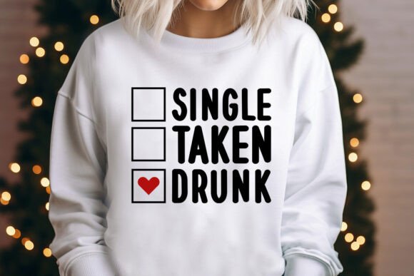 Single Taken Drunk SVG Design