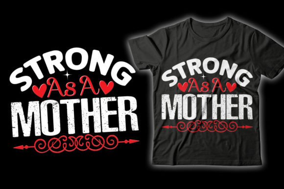 Strong As a Mother Graphics & T-Shirt Designs